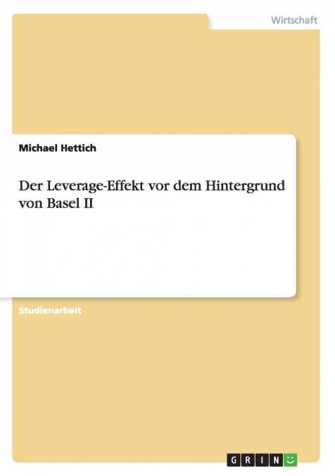 Der Leverage-Effekt vor dem Hintergrund von Basel II