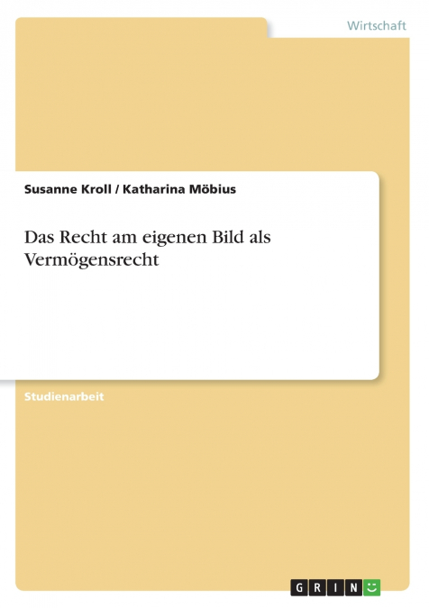 Das Recht am eigenen Bild als Vermögensrecht