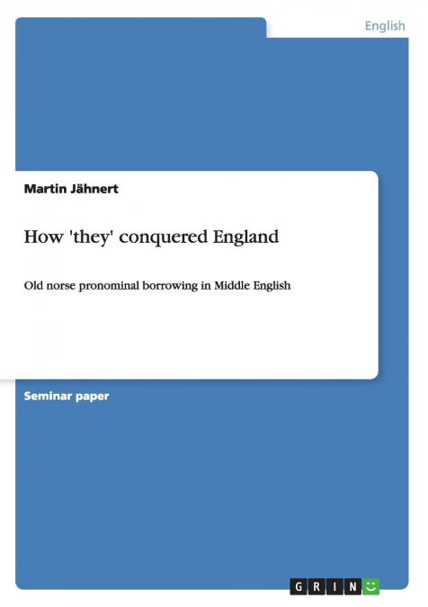 How ’they’ conquered England