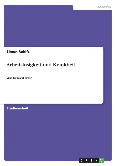 Arbeitslosigkeit und Krankheit