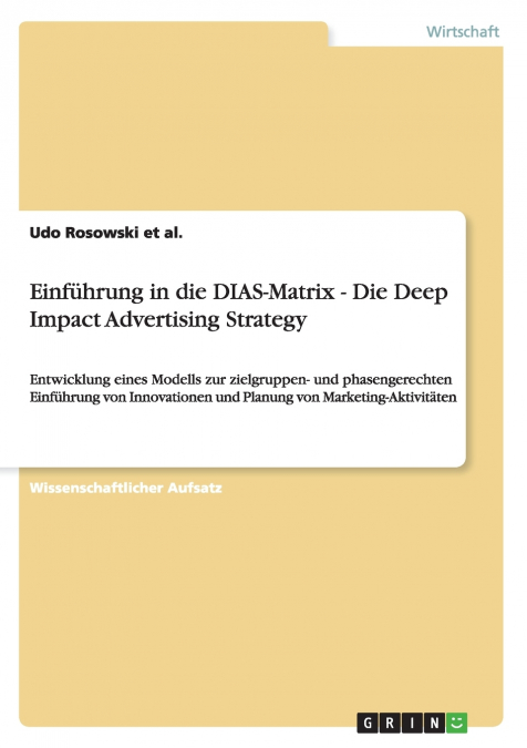 Einführung in die DIAS-Matrix - Die Deep Impact Advertising Strategy