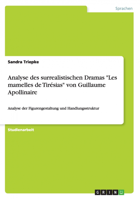 Analyse des surrealistischen Dramas 'Les mamelles de Tirésias' von Guillaume Apollinaire