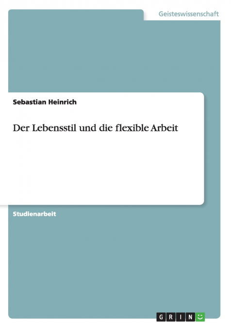 Der Lebensstil und die flexible Arbeit