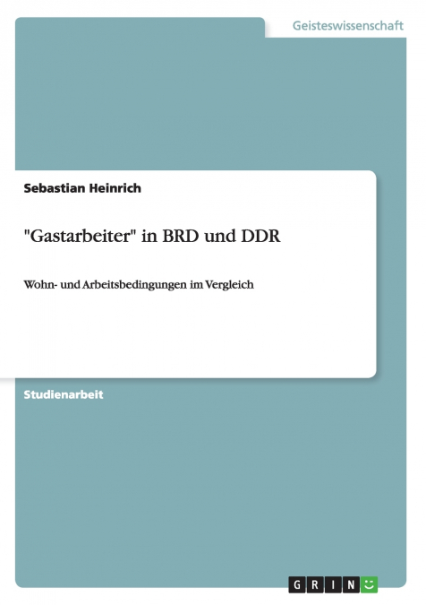 'Gastarbeiter' in BRD und DDR