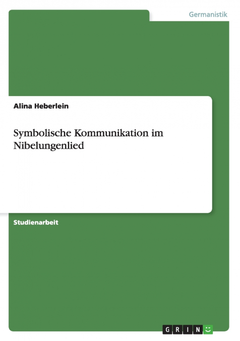 Symbolische Kommunikation im   Nibelungenlied