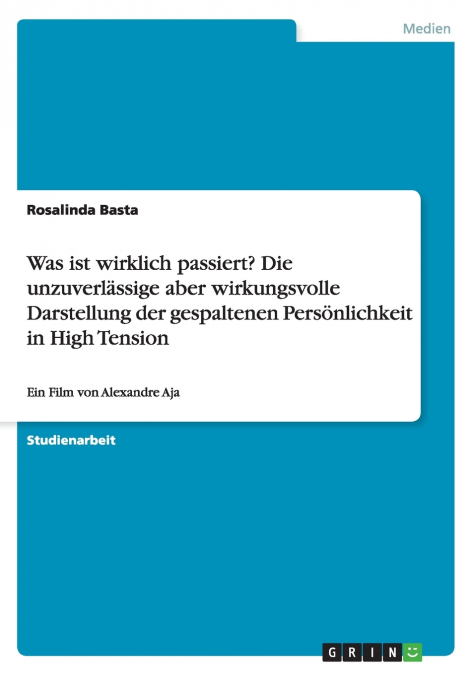 Was ist wirklich passiert? Die unzuverlässige aber wirkungsvolle Darstellung der gespaltenen Persönlichkeit in High Tension