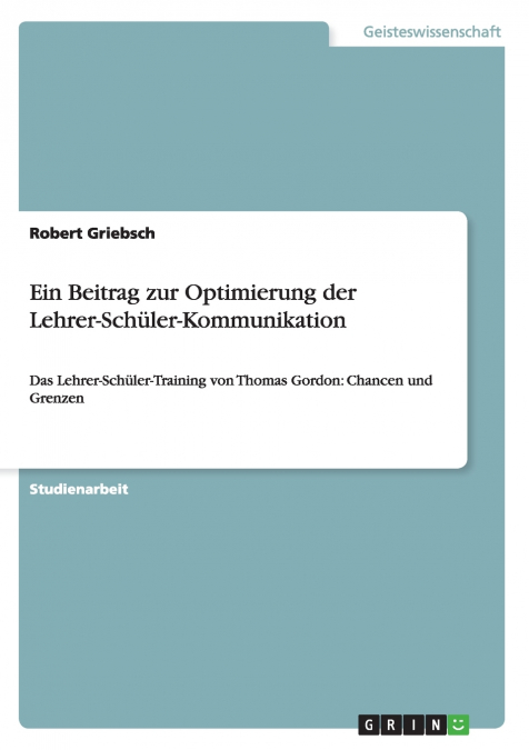 Ein Beitrag zur Optimierung der Lehrer-Schüler-Kommunikation