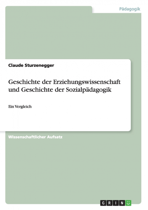 Geschichte der Erziehungswissenschaft und Geschichte der Sozialpädagogik