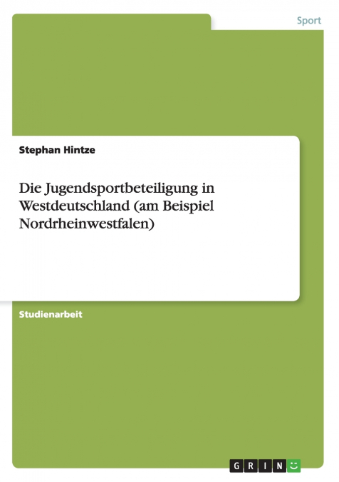 Die Jugendsportbeteiligung in Westdeutschland (am Beispiel Nordrheinwestfalen)