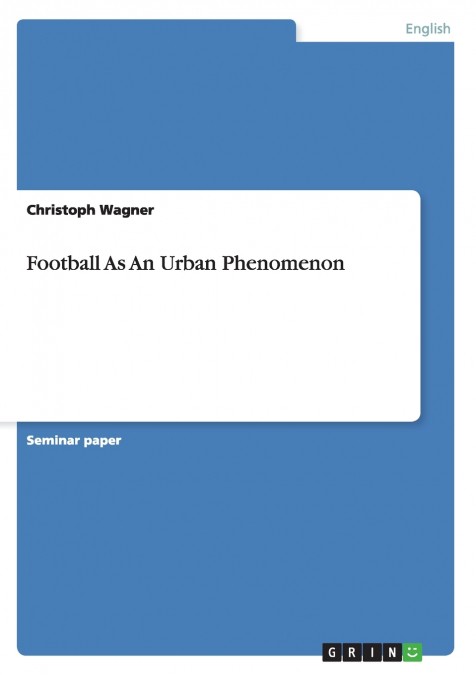 Football As An Urban Phenomenon