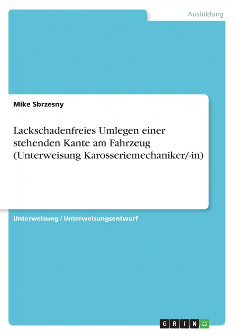 Lackschadenfreies Umlegen einer stehenden Kante am Fahrzeug (Unterweisung Karosseriemechaniker/-in)