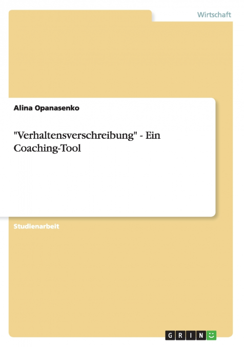 'Verhaltensverschreibung' - Ein Coaching-Tool