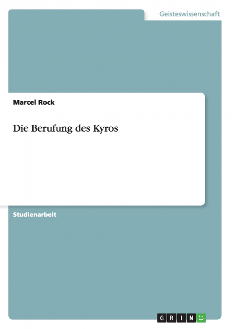 Die Berufung des Kyros