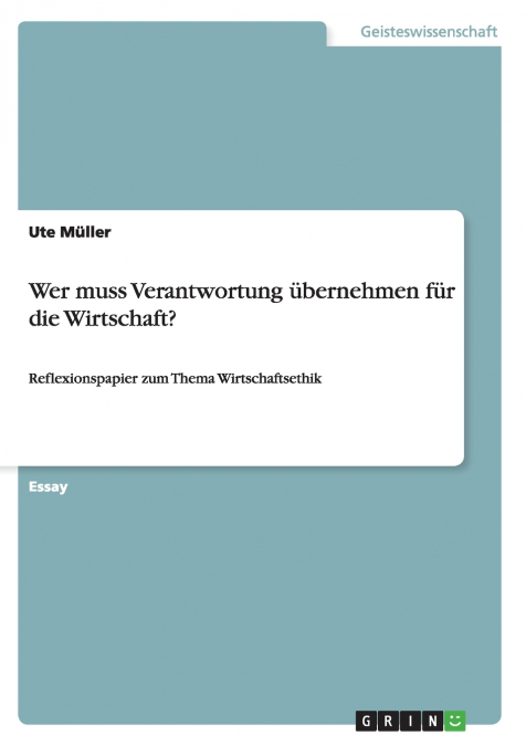Wer muss Verantwortung übernehmen für die Wirtschaft?