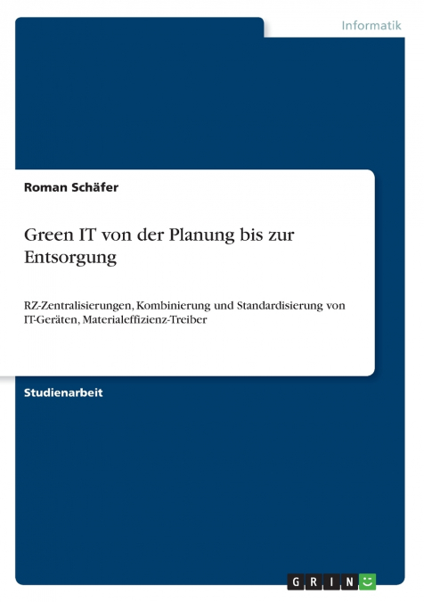 Green IT von der Planung bis zur Entsorgung