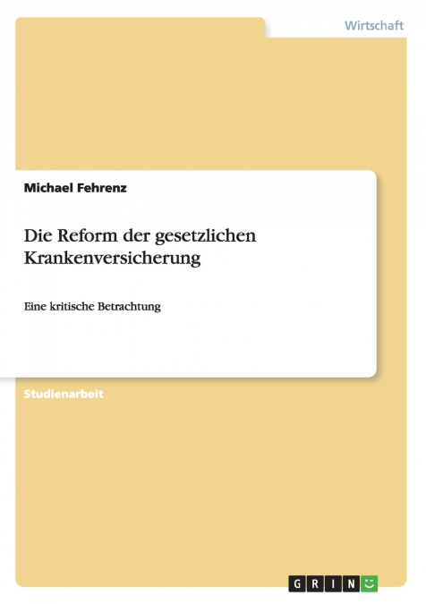 Die Reform der gesetzlichen Krankenversicherung