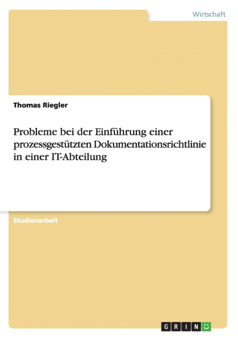 Probleme bei der Einführung einer prozessgestützten Dokumentationsrichtlinie in einer IT-Abteilung