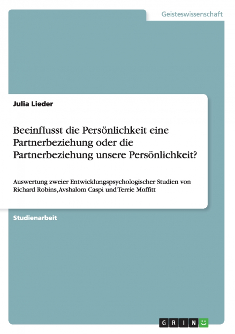 Beeinflusst die Persönlichkeit  eine Partnerbeziehung  oder die Partnerbeziehung unsere Persönlichkeit?