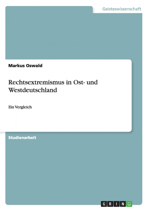 Rechtsextremismus in Ost- und Westdeutschland