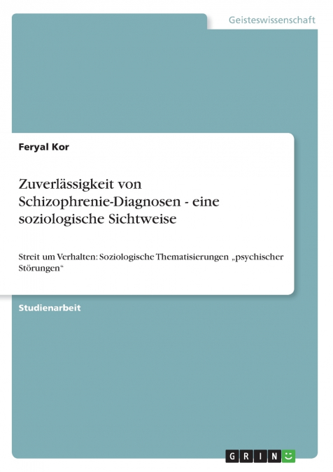 Zuverlässigkeit von Schizophrenie-Diagnosen - eine soziologische Sichtweise