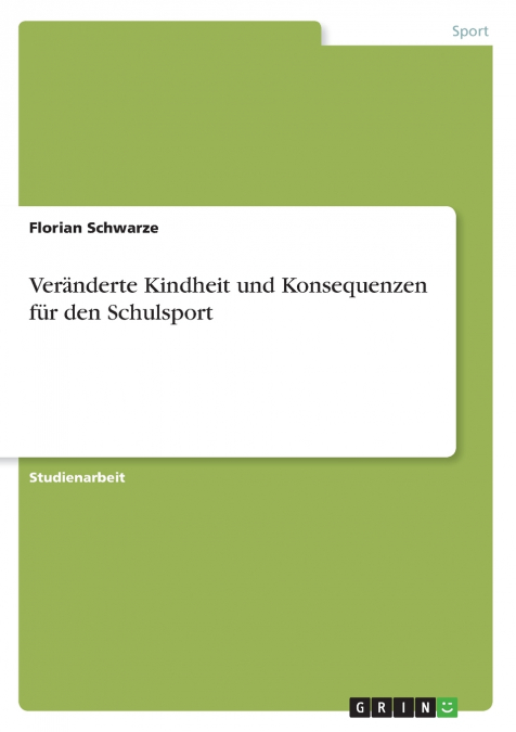 Veränderte Kindheit und Konsequenzen für den Schulsport