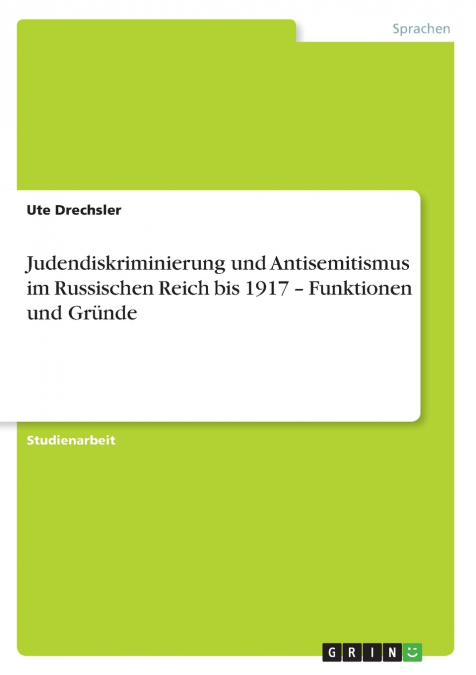 Judendiskriminierung und Antisemitismus im Russischen Reich bis 1917 - Funktionen und Gründe