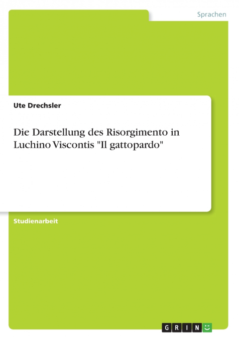 Die Darstellung des Risorgimento in Luchino Viscontis 'Il gattopardo'