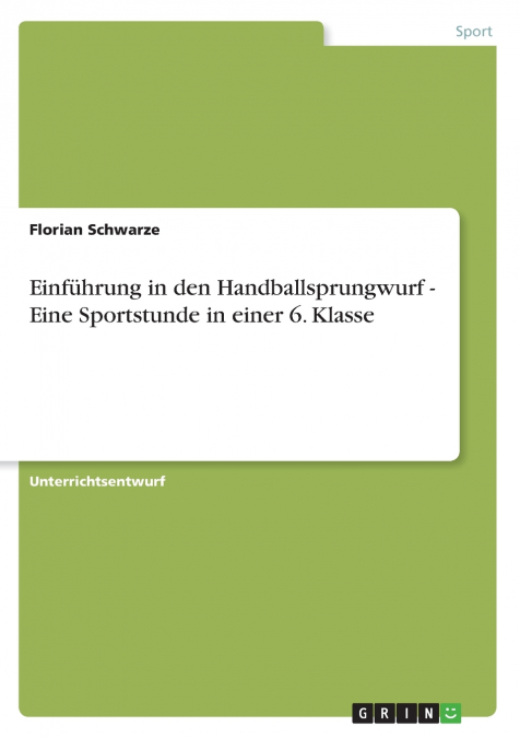 Einführung in den Handballsprungwurf - Eine Sportstunde in einer 6. Klasse