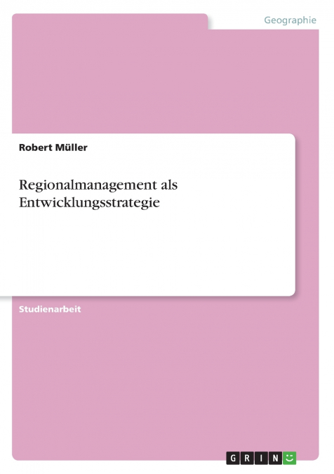Regionalmanagement als Entwicklungsstrategie