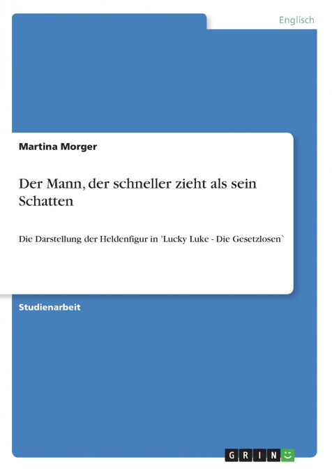 Der Mann, der schneller zieht als sein Schatten