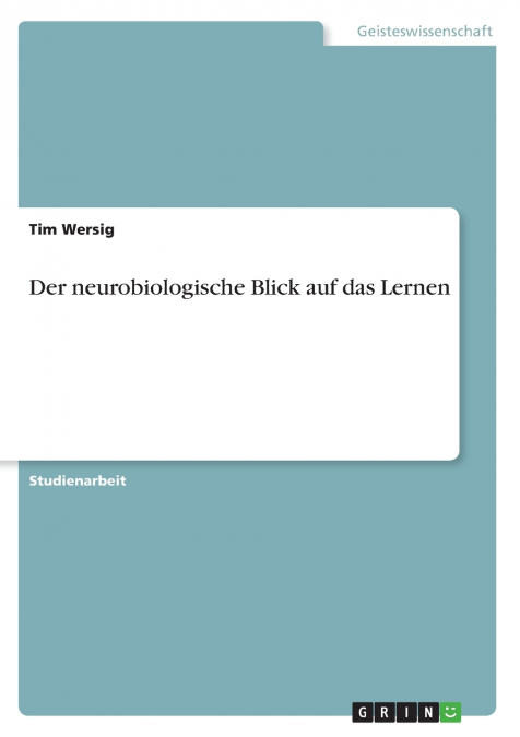 Der neurobiologische Blick auf das Lernen