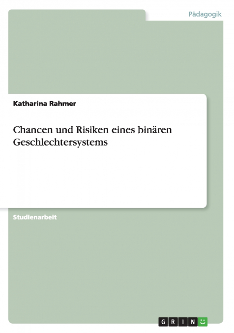 Chancen und Risiken eines binären Geschlechtersystems