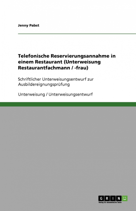 Telefonische Reservierungsannahme in einem Restaurant (Unterweisung Restaurantfachmann / -frau)