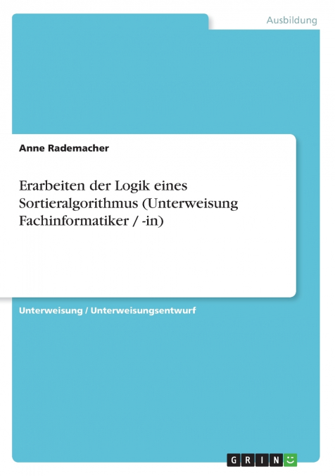 Erarbeiten der Logik eines Sortieralgorithmus (Unterweisung Fachinformatiker / -in)