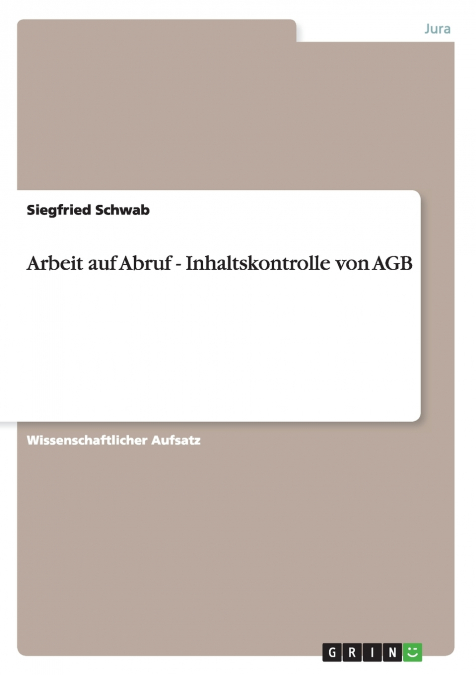 Arbeit auf Abruf - Inhaltskontrolle von AGB