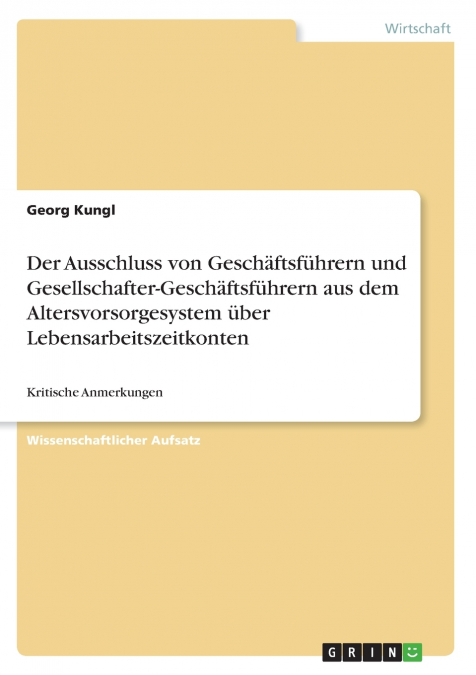 Der Ausschluss von Geschäftsführern und Gesellschafter-Geschäftsführern aus dem Altersvorsorgesystem über Lebensarbeitszeitkonten
