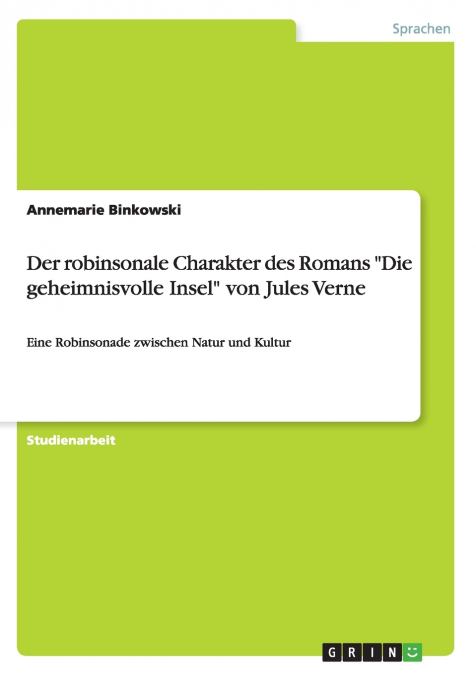 Der robinsonale Charakter des Romans 'Die geheimnisvolle Insel' von Jules Verne