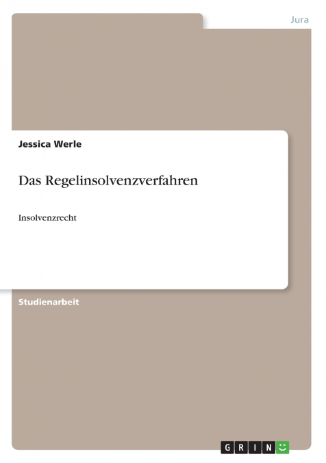 Das Regelinsolvenzverfahren