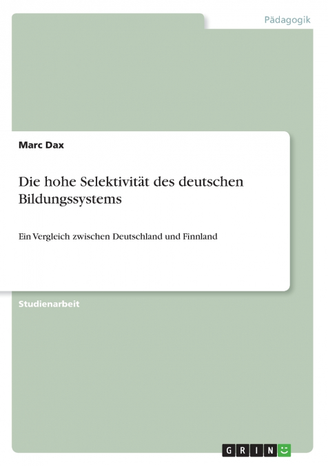 Die hohe Selektivität des deutschen Bildungssystems