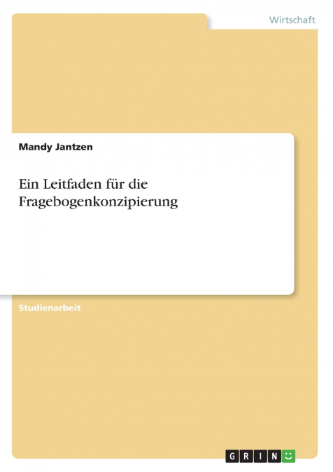 Ein Leitfaden für die Fragebogenkonzipierung