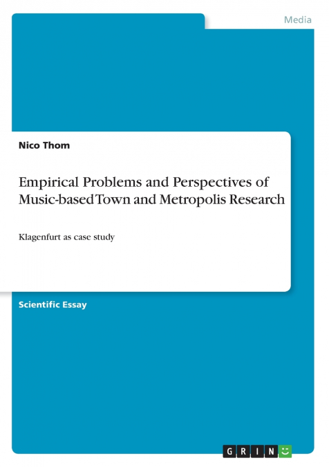 Empirical Problems and Perspectives of Music-based Town and Metropolis Research