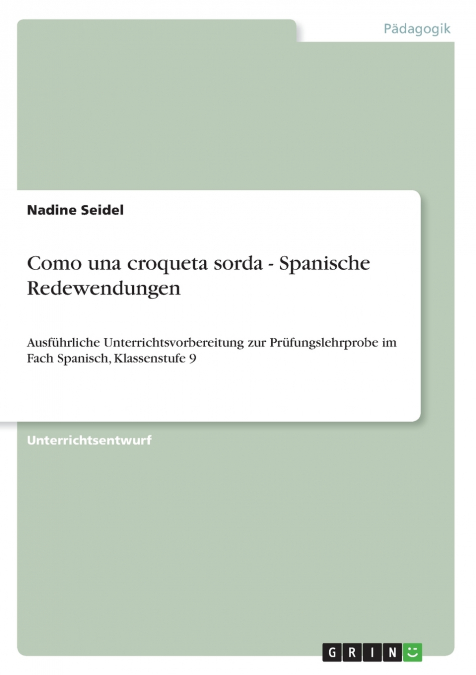 Como una croqueta sorda - Spanische Redewendungen