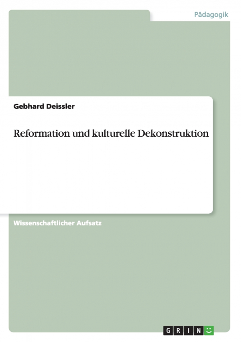 Reformation und kulturelle Dekonstruktion