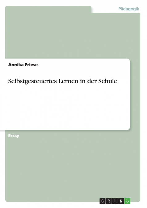 Selbstgesteuertes Lernen in der Schule