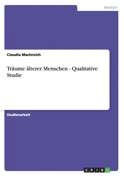 Träume älterer Menschen - Qualitative Studie