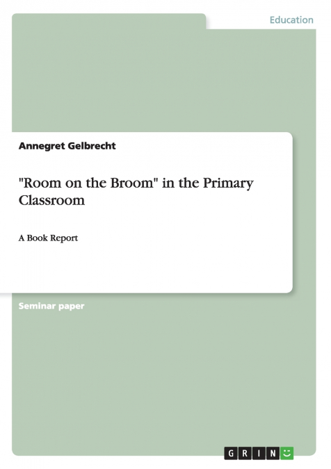 'Room on the Broom' in the Primary Classroom