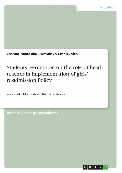 Students’ Perception on the role of head teacher in implementation of girls’ re-admission Policy