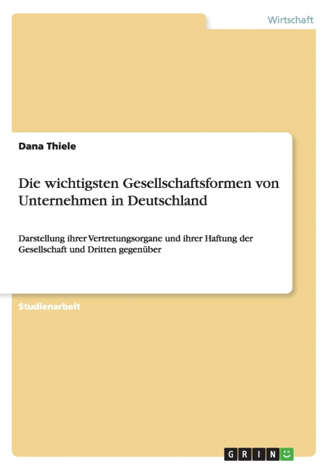 Die wichtigsten Gesellschaftsformen von Unternehmen in Deutschland