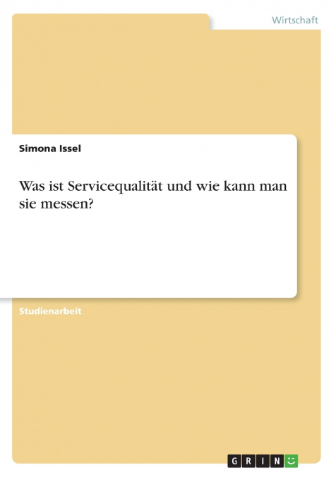 Was ist Servicequalität und wie kann man sie messen?