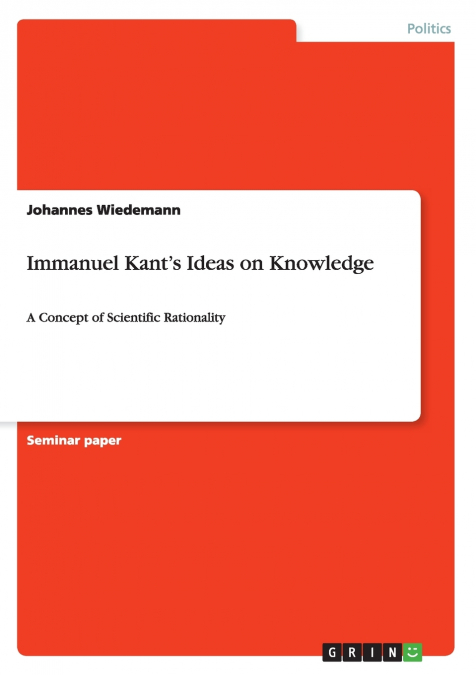 Immanuel Kant’s Ideas on Knowledge